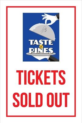 Tickets sold OUT Taste of Pines 2024 SIGN